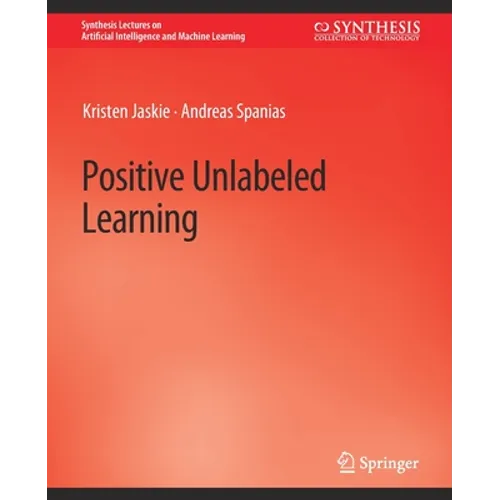 Positive Unlabeled Learning