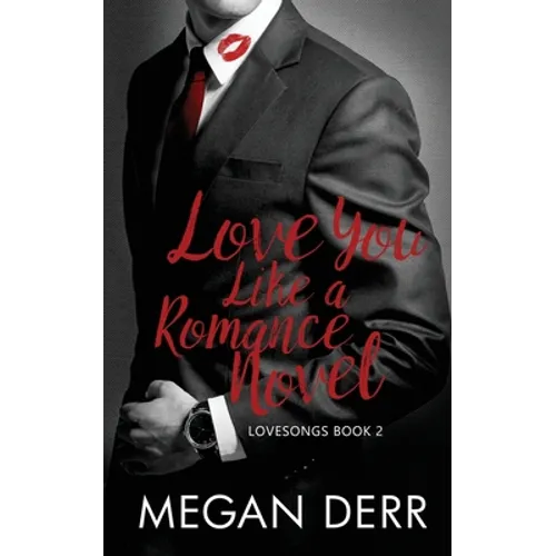 Love You Like a Romance Novel