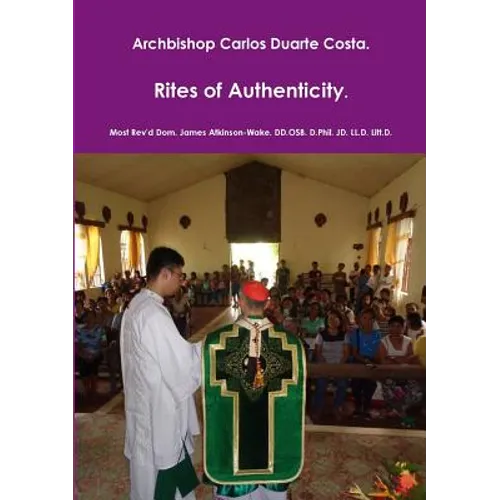 Archbishop Carlos Duarte Costa. Rites of Authenticity