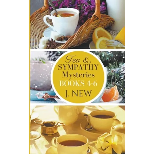 The Tea & Sympathy Mysteries: Books 4 - 6