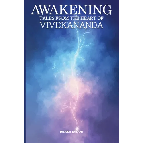 Awakening: Tales from the heart of Vivekananda