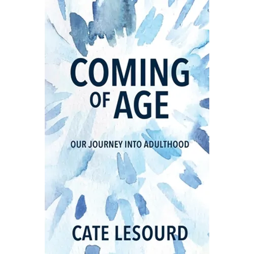 Coming of Age: Our Journey into Adulthood