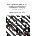 Multiculturalism, Language, and Race in English Education in Japan: Agency, Pedagogy, and Reckoning