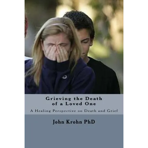 Grieving the Death of a Loved One: Finding God's comfort and healing for the grieving heart