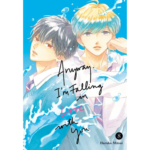 Anyway, I'm Falling in Love with You. 8
