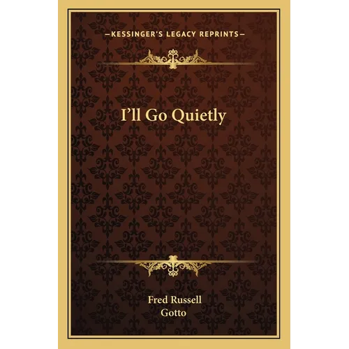 I'll Go Quietly