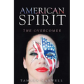 American Spirit: The Overcomer