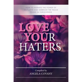 Love your Haters