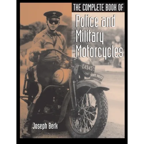 The Complete Book of Police and Military Motorcycles