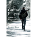 The Guitar Player and Other Songs of Exile