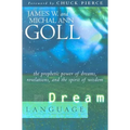 Dream Language: The Prophetic Power of Dreams, Revelations, and the Spirit of Wisdom
