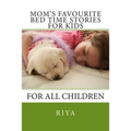 Mom's Favourite Bed Time Stories for Kids: For All Children