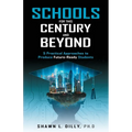 Schools for This Century and Beyond