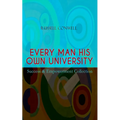 EVERY MAN HIS OWN UNIVERSITY - Success & Empowerment Collection: How to Achieve Success Through Observation