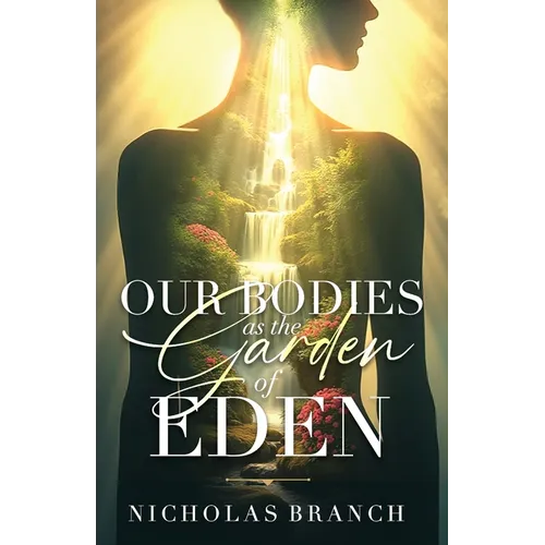 Our Bodies as the Garden of Eden