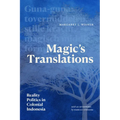 Magic's Translations: Reality Politics in Colonial Indonesia