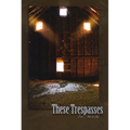 These Trespasses