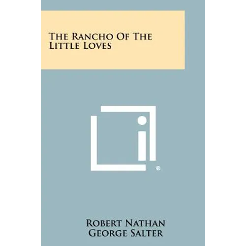 The Rancho of the Little Loves