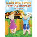 Katie and Kenny Tour the Railroad: Safety First!