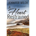 A Heart Restrained