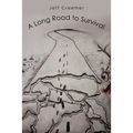A Long Road to Survival