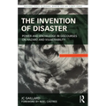 The Invention of Disaster: Power and Knowledge in Discourses on Hazard and Vulnerability