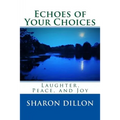 Echoes of Your Choices