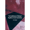 The Establishment of National Republics in Central Asia