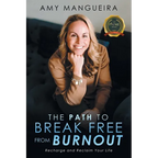The Path To Break Free From Burnout