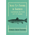 Trout Fly-Fishing in America - Illustrations and Plates by H. H. Leonard