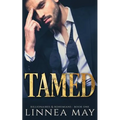 Tamed: A Bad Boy Billionaire Romance