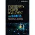 Cybersecurity Program Development for Business: The Essential Planning Guide
