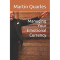 Managing Your Emotional Currency