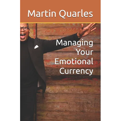 Managing Your Emotional Currency