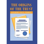 The Origins of the Trust