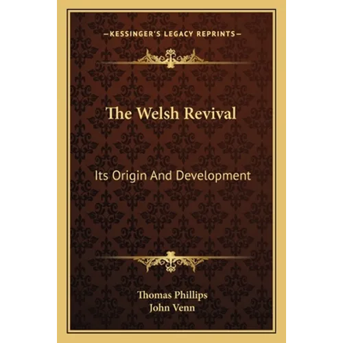 The Welsh Revival: Its Origin And Development