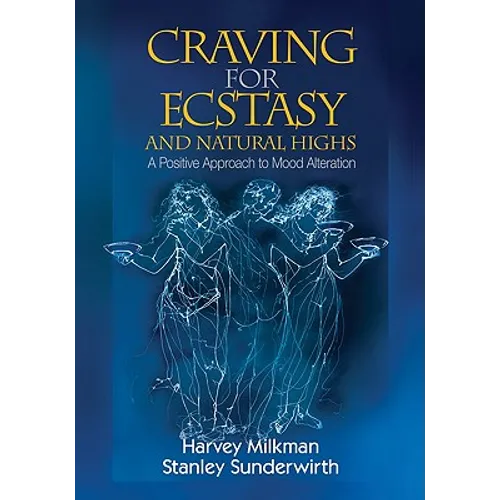 Craving for Ecstasy and Natural Highs: A Positive Approach to Mood Alteration