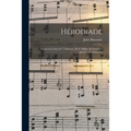 Hérodiade; Opéra en 4 Actes & 7 Tableaux, de P. Milliet, H. Grémont [pseud.], A. Zanardini