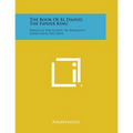 The Book of El Daoud, the Father King: Which Is the Gospel of Simplicity Given Unto His Own