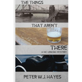 The Things That Aren't There