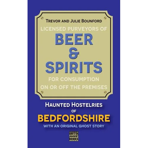 Beer and Spirits: Haunted Hostelries of Bedfordshire