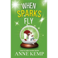 When Sparks Fly: second chance small town sweet Christmas rom com