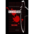 Unmasked: A collection of juvenile serial killers, (True crime).