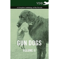 Gun Dogs Vol. II. - A Complete Anthology of the Breeds
