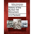 History of the Bunker Hill Monument.