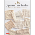 280 Japanese Lace Stitches: A Dictionary of Beautiful Openwork Patterns