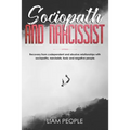 Sociopath and narcissist: Recovery from codependent and abusive relationships with sociopaths, narcissists, toxic and negative people.