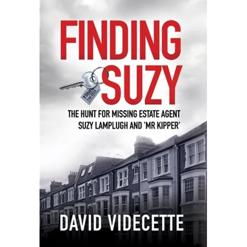 Finding Suzy: The Hunt for Missing Estate Agent Suzy Lamplugh and 'Mr Kipper'