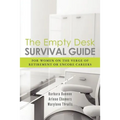 The Empty Desk Survival Guide: For Women on the Verge of Retirement or Encore Careers