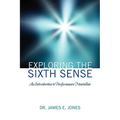 Exploring the Sixth Sense: An Introduction to Performance Mentalism